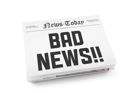 Bad News .